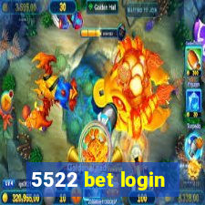 5522 bet login